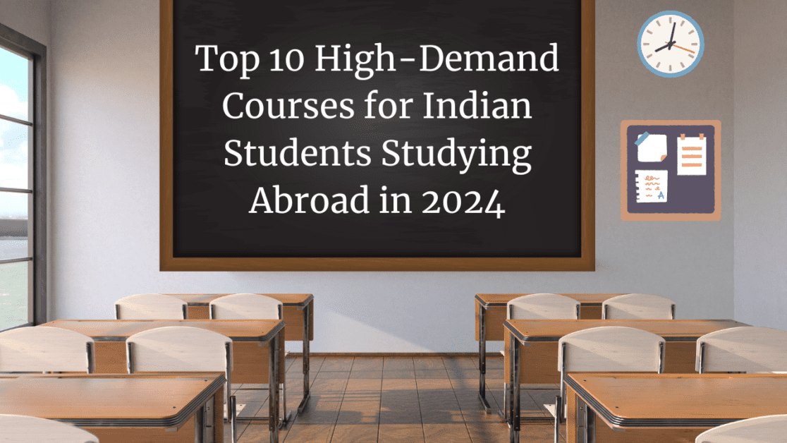 Top 10 High-Demand Courses for Indian Students Studying Abroad in 2024