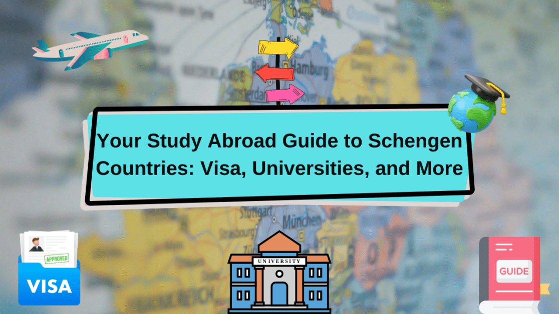 Your Study Abroad Guide to Schengen Countries: Visa, Universities, and More