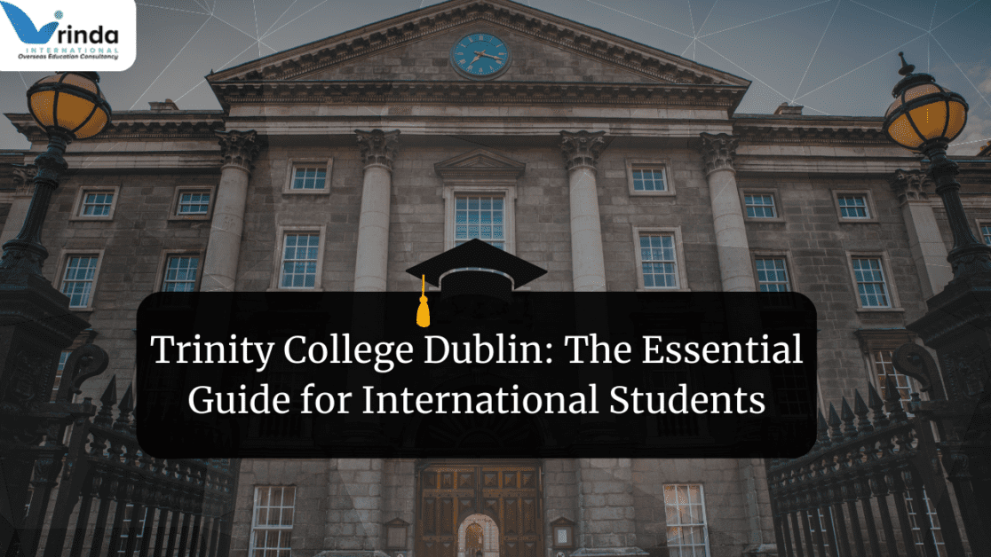 Trinity College Dublin: The Essential Guide for International Students