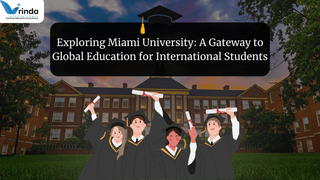 Exploring Miami University: A Gateway to Global Education for International Students