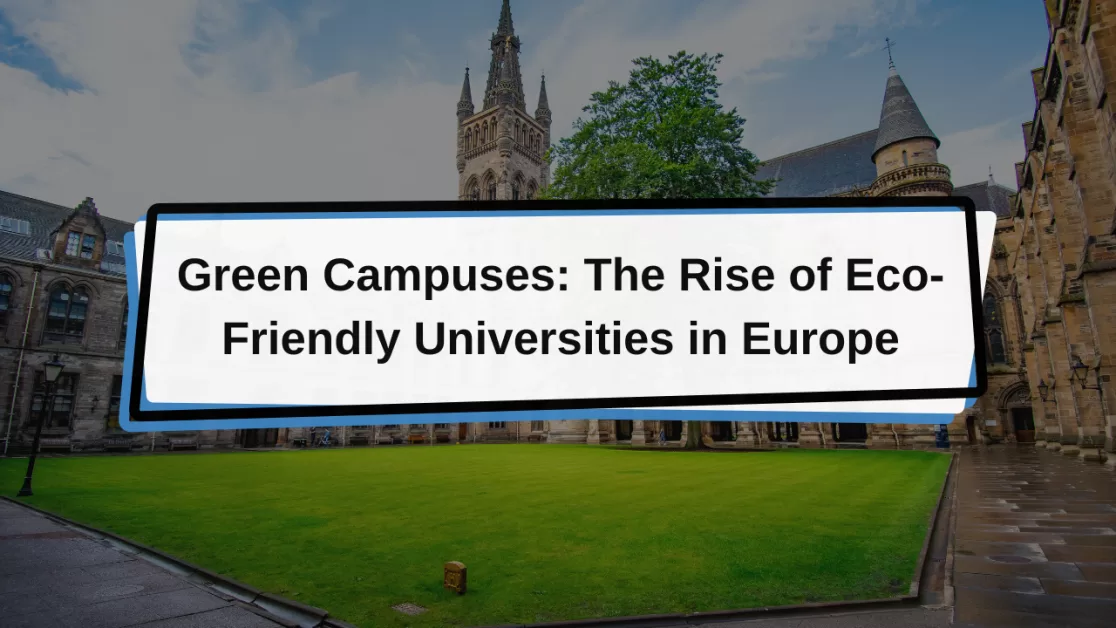 Green Campuses: The Rise of Eco-Friendly Universities in Europe