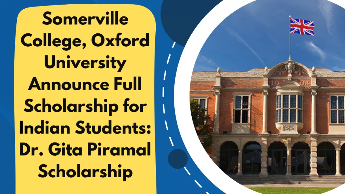 Somerville College and Oxford University Announce Full Scholarship for Indian Students: Dr. Gita Piramal Scholarship