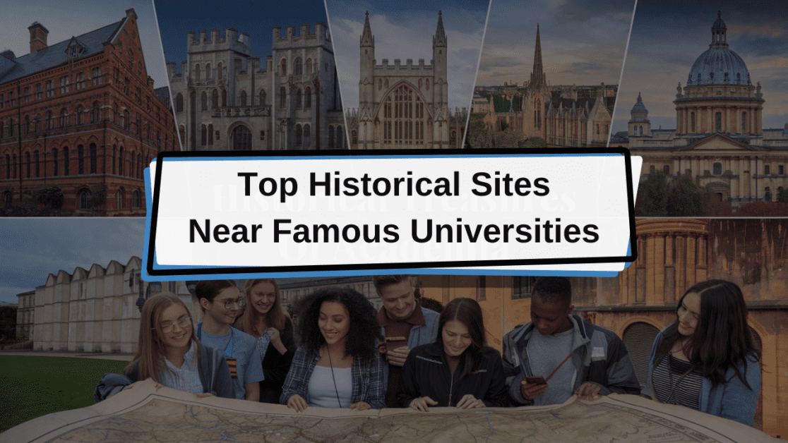 Top Historical Sites Near Famous Universities