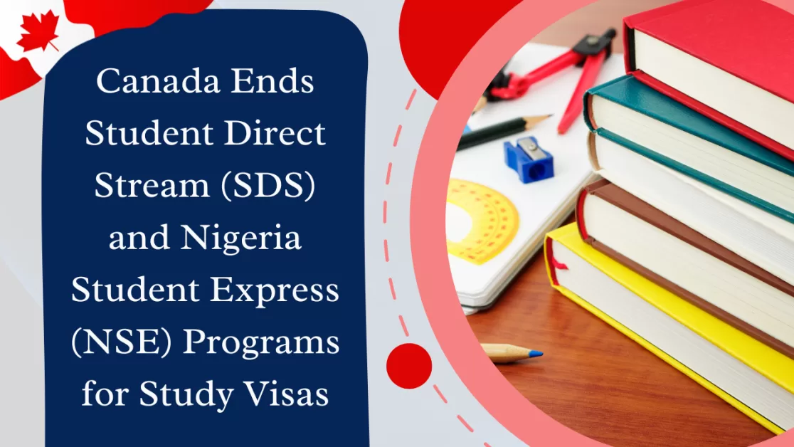 Canada Ends Student Direct Stream (SDS) and Nigeria Student Express (NSE) Programs for Study Visas