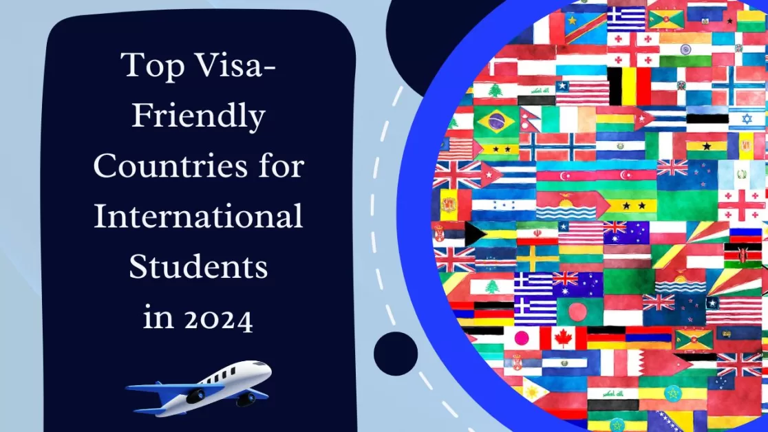 Top Visa-Friendly Countries for International Students in 2024