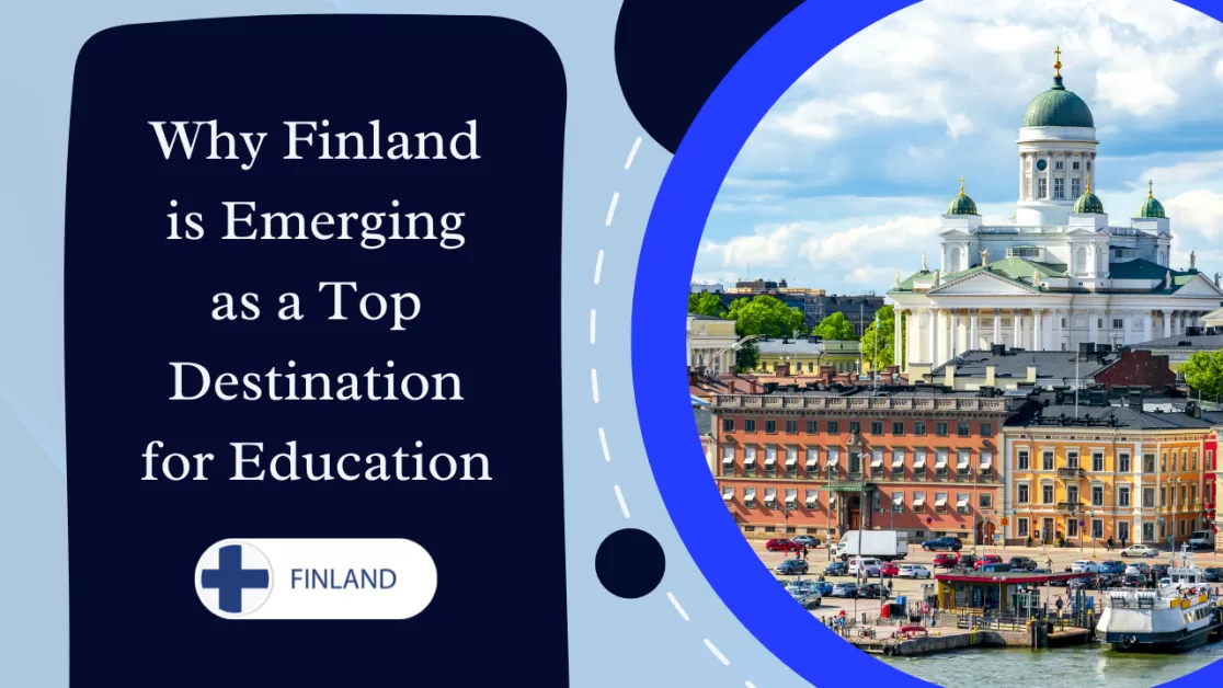 Why Finland is Emerging as a Top Destination for Education