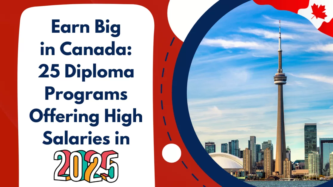 Earn Big in Canada: 25 Diploma Programs Offering High Salaries in 2025