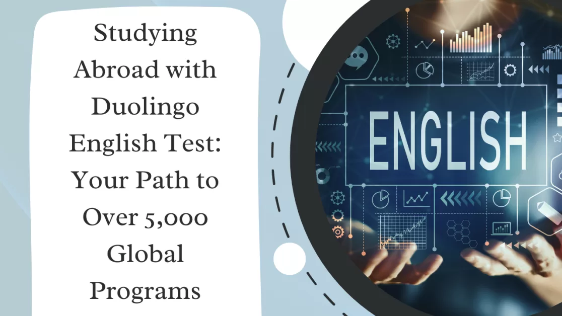 Studying Abroad with Duolingo English Test: Your Path to Over 5,000 Global Programs