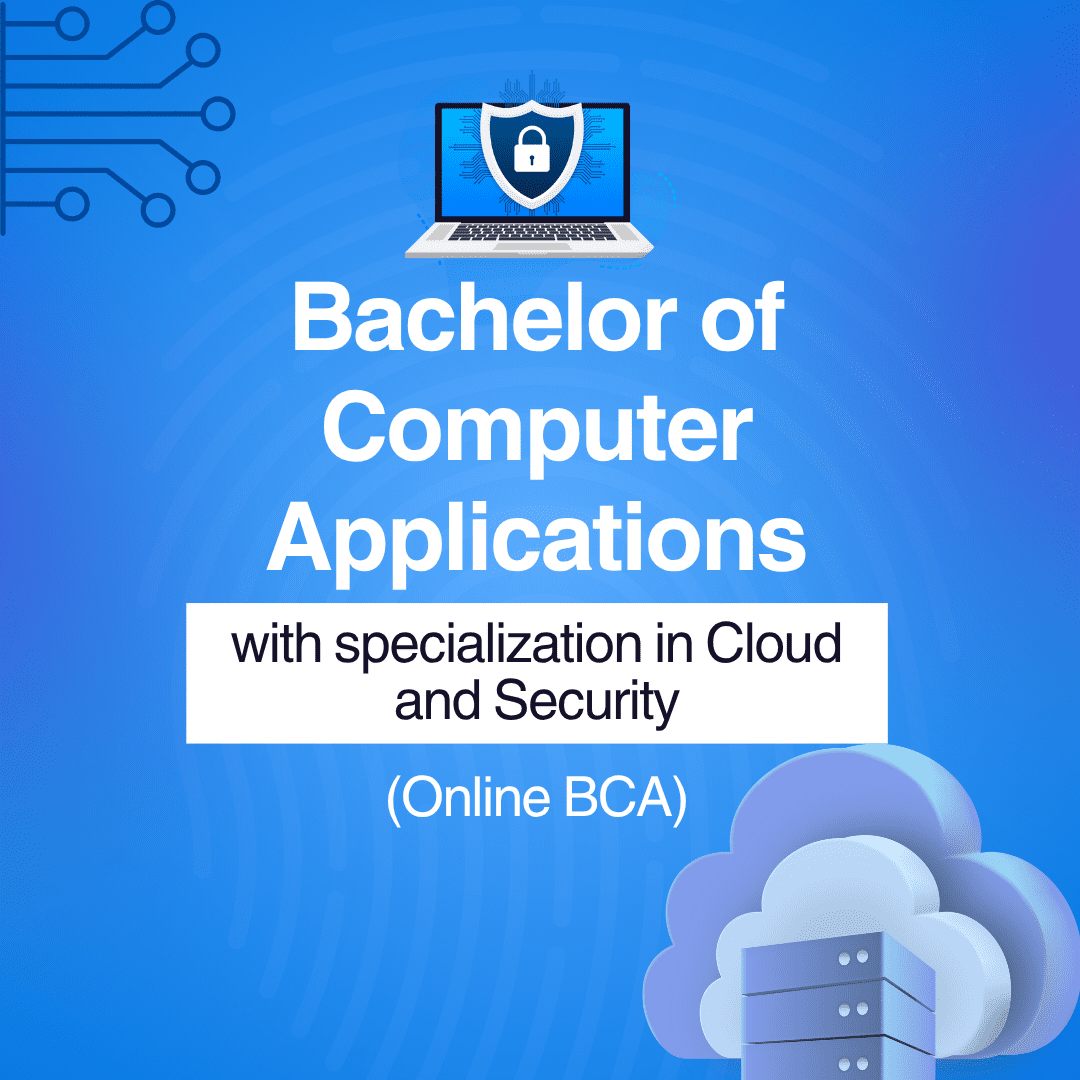 Bachelor of Computer Applications with specialization in Cloud and Security